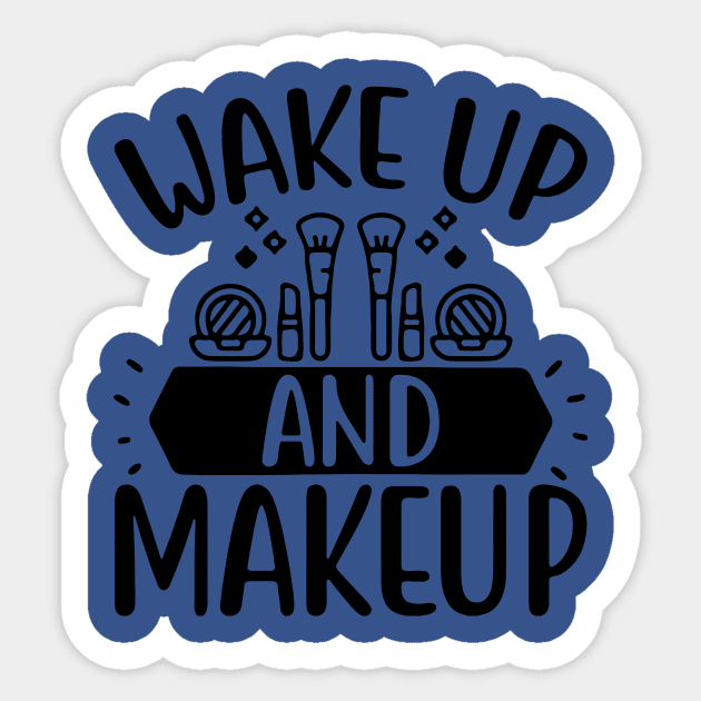 wake up and make up 5 Sticker by berthaaurelia